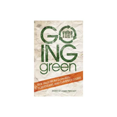 Going Green - by Laura Pritchett (Paperback)