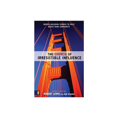 The Church of Irresistible Influence - by Robert Lewis (Paperback)