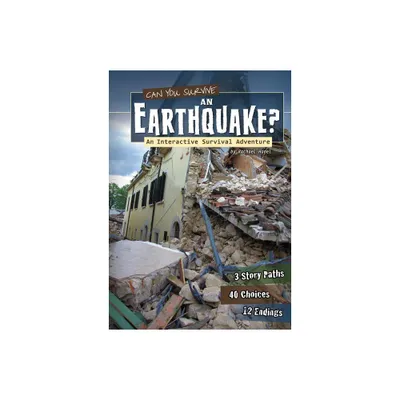 Can You Survive an Earthquake? - (You Choose: Survival) by Rachael Hanel (Paperback)