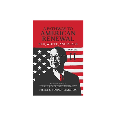 A Pathway to American Renewal - by Robert L Woodson (Hardcover)