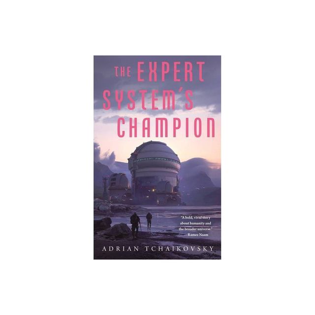 Expert Systems Champion - (Expert Systems Brother) by Adrian Tchaikovsky (Paperback)