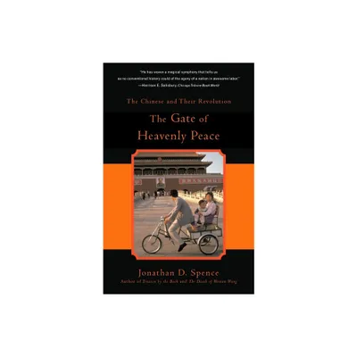 The Gate of Heavenly Peace - by Jonathan D Spence (Paperback)