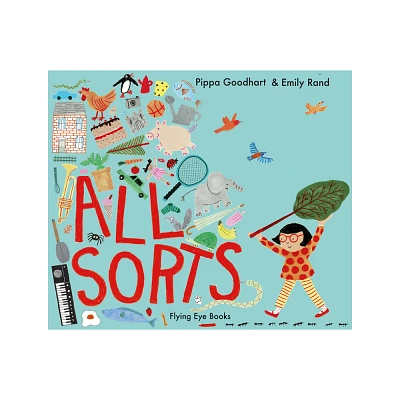 All Sorts - by Pippa Goodhart (Hardcover)