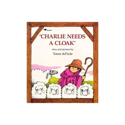 Charlie Needs a Cloak - by Tomie dePaola (Paperback)