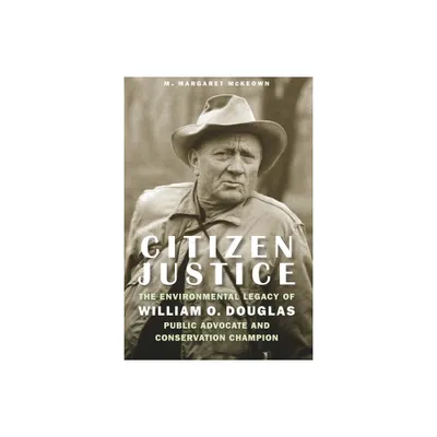 Citizen Justice - by M Margaret McKeown (Hardcover)