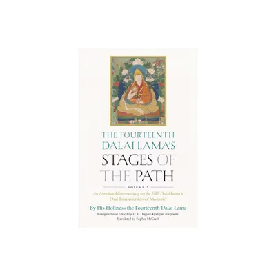 The Fourteenth Dalai Lamas Stages of the Path, Volume 2 - (Hardcover)