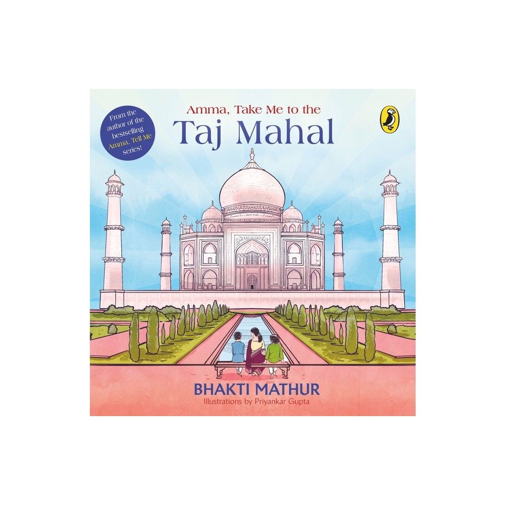 Marvel Amma, Take Me to the Taj Mahal - by Bhakti Mathur (Paperback) |  Connecticut Post Mall