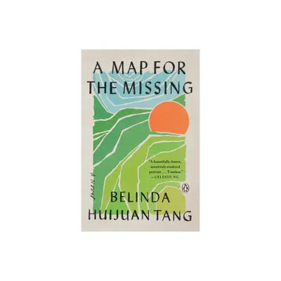 A Map for the Missing - by Belinda Huijuan Tang (Paperback)