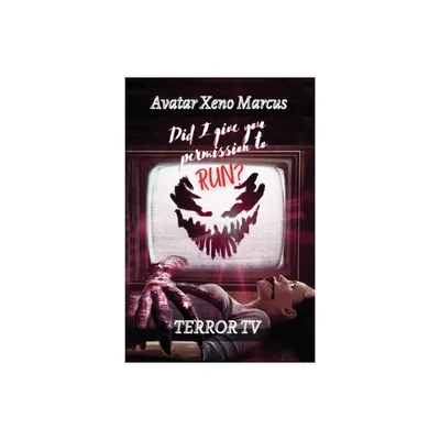 Did I Give You Permission To Run - by Avatar Xeno Marcus (Paperback)