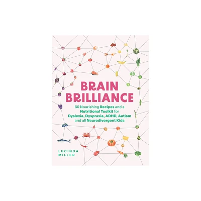 Brain Brilliance - by Lucinda Miller (Hardcover)