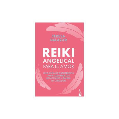 Reiki Angelical Para El Amor - by Teresa Salazar (Paperback)