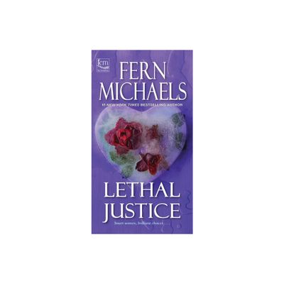 Lethal Justice - (Sisterhood) by Fern Michaels (Paperback)