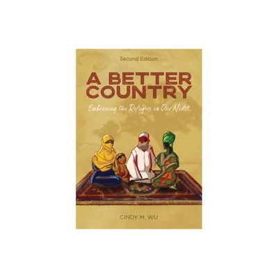 A Better Country (Second Edition) - 2nd Edition by Cindy M Wu (Paperback)