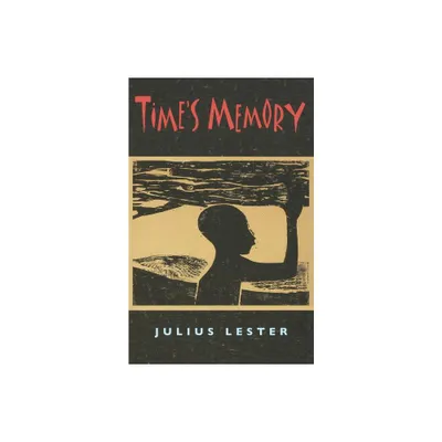 Times Memory - by Julius Lester (Paperback)