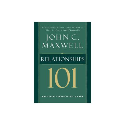 Relationships 101 - by John C Maxwell (Hardcover)