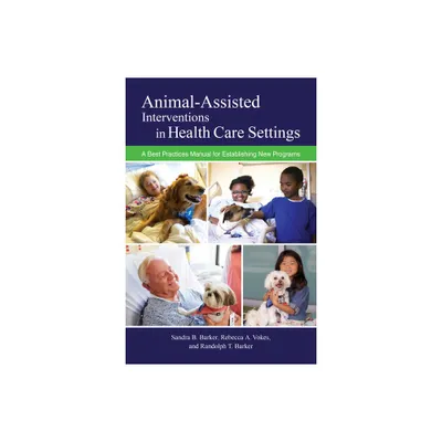 Animal-Assisted Interventions in Health Care Settings - (New Directions in the Human-Animal Bond) (Paperback)