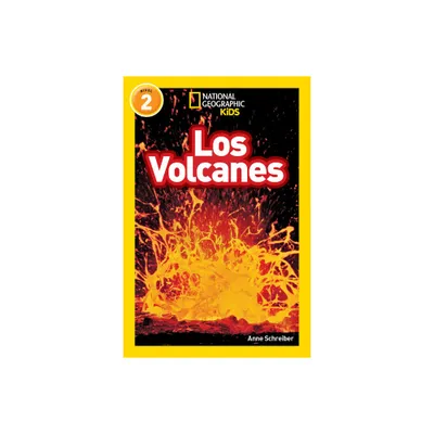 National Geographic Readers: Los Volcanes (L2) - by Anne Schreiber (Paperback)