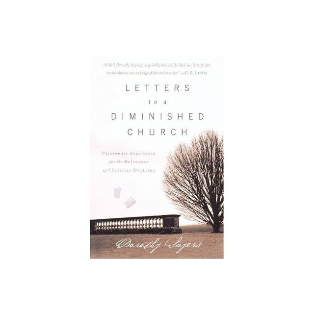 Letters to a Diminished Church - by Dorothy Sayers (Paperback)