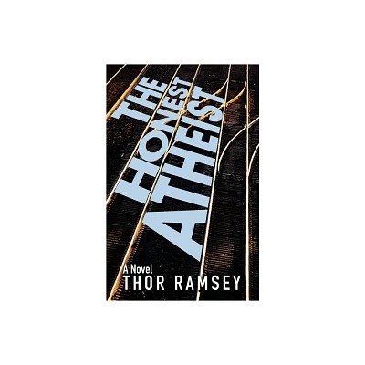 The Honest Atheist - by Thor Ramsey (Paperback)