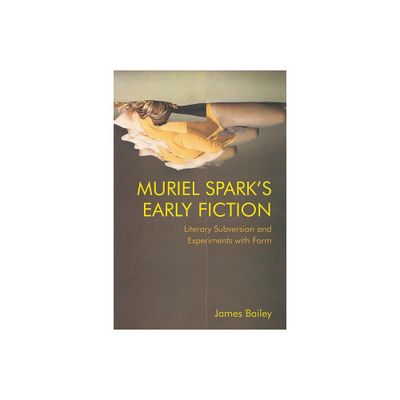 Muriel Sparks Early Fiction