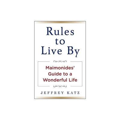 Rules to Live by - by Jeffrey Katz (Hardcover)