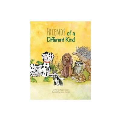 Friends of a Different Kind - (Kids Books by Nayera) by Nayera Salam (Paperback)