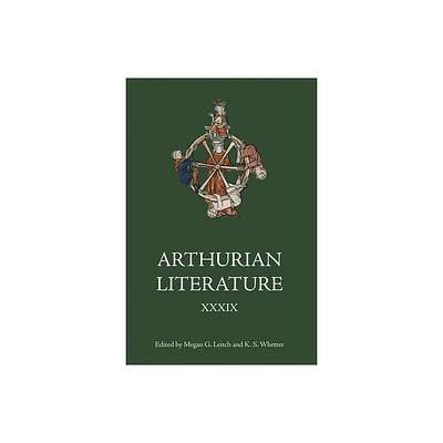 Arthurian Literature XXXIX - by Megan G Leitch & Kevin S Whetter (Hardcover)