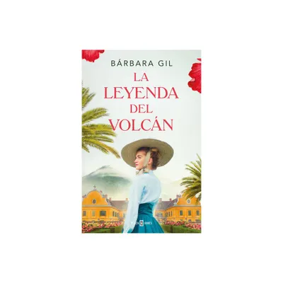 La Leyenda del Volcn / The Legend of the Volcano - by Brbara Gil (Paperback)