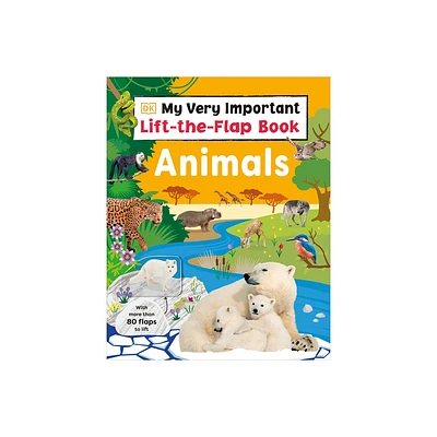 My Very Important Lift-The-Flap Book: Animals - by DK (Board Book)