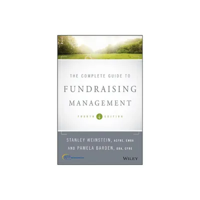 The Complete Guide to Fundraising Management - 4th Edition by Stanley Weinstein & Pamela Barden (Hardcover)