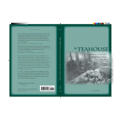 The Teahouse - by Di Wang (Paperback)