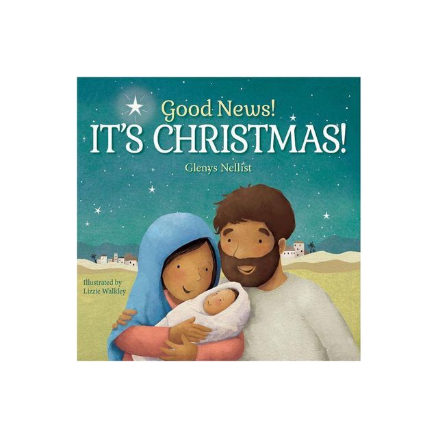 Good News! Its Christmas! - (Our Daily Bread for Kids Presents) by Glenys Nellist (Board Book)