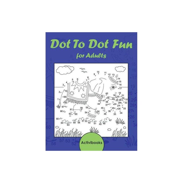 Dot To Dot Fun for Adults - by Activibooks (Paperback)