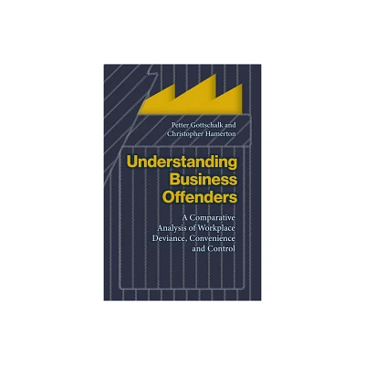 Understanding Business Offenders - by Petter Gottschalk & Christopher Hamerton (Hardcover)