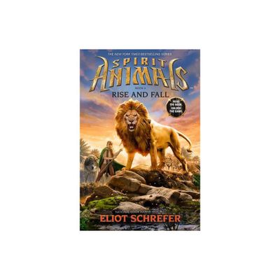 Rise and Fall ( Spirit Animals) (Hardcover) by Eliot Schrefer