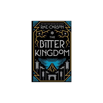 The Bitter Kingdom - (Girl of Fire and Thorns) by Rae Carson (Paperback)