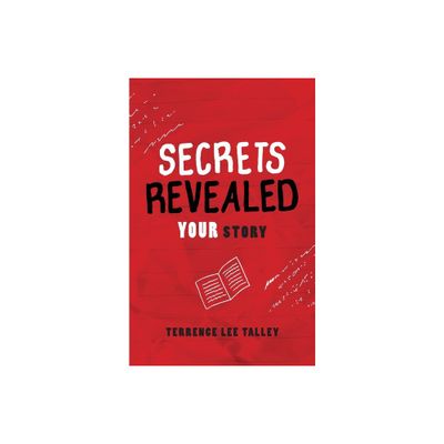 Secrets Revealed - by Terrence Lee Talley (Paperback)