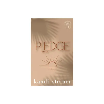 Pledge - by Kandi Steiner (Paperback)