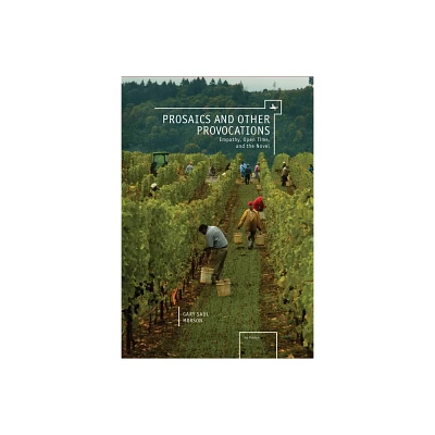 Prosaics and Other Provocations - (Ars Rossica) by Gary Saul Morson (Paperback)