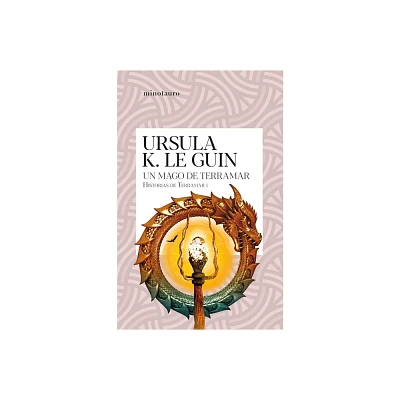 Un Mago de Terramar (Historias de Terramar 1) / A Wizard of Earthsea (the Earthsea Cycle1) - by Ursula K Le Guin (Paperback)