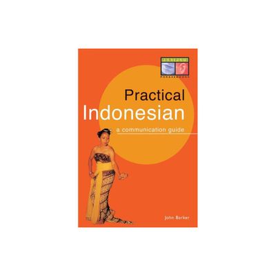 Practical Indonesian Phrasebook - (Periplus Language Books) by John Barker (Paperback)