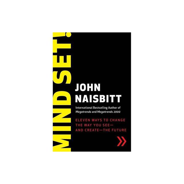 Mind Set! - by John Naisbitt (Paperback)