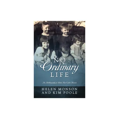 No Ordinary Life - by Helen Monson & Kim Poole (Paperback)