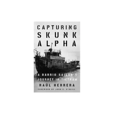 Capturing Skunk Alpha - (Peace and Conflict) by Ral Herrera (Paperback)