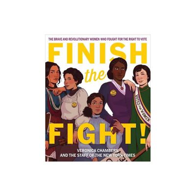 Finish the Fight! - by Veronica Chambers & The Staff of the New York Times (Hardcover)