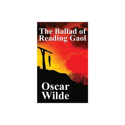 The Ballad of Reading Gaol - by Oscar Wilde (Hardcover)