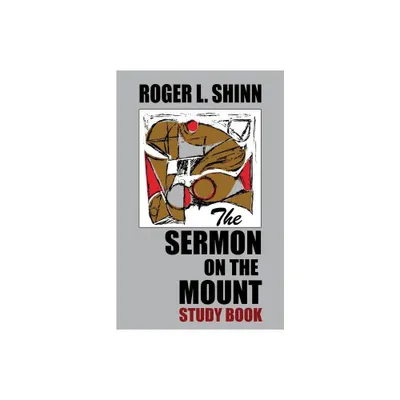 The Sermon on the Mount Study Book - by Roger L Shinn (Paperback)