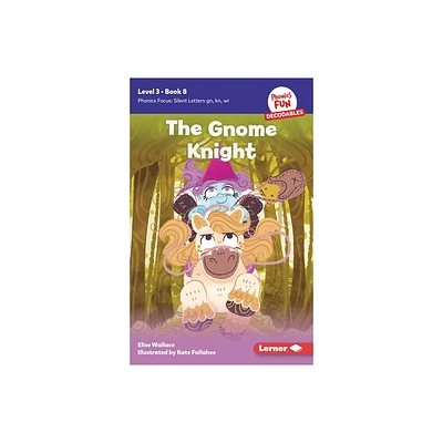 The Gnome Knight - (Phonics Fun Decodables -- Level 3) by Elise Wallace (Paperback)