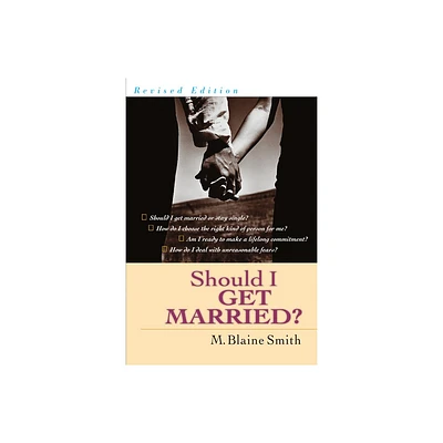 Should I Get Married? - by M Blaine Smith (Paperback)