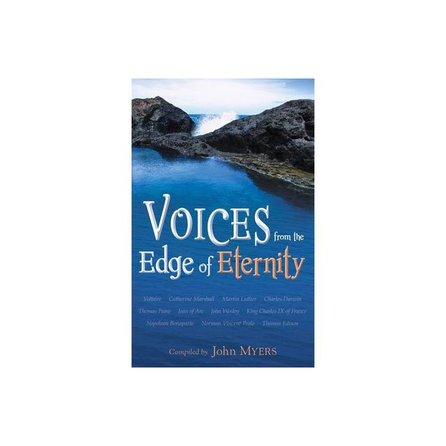 Voices from the Edge of Eternity - by John Myers (Paperback)